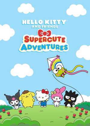 ماجراهای هلو کیتی و دوستان Hello Kitty and Friends Supercute Adventures
