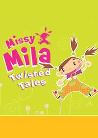 میلا کوچولو قصه گو Missy Mila: Twisted Tales